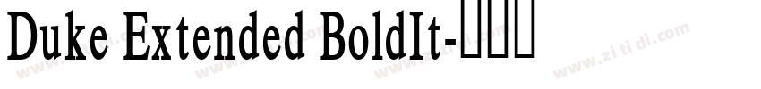 Duke Extended BoldIt字体转换 Duke Extended BoldIt字体转换